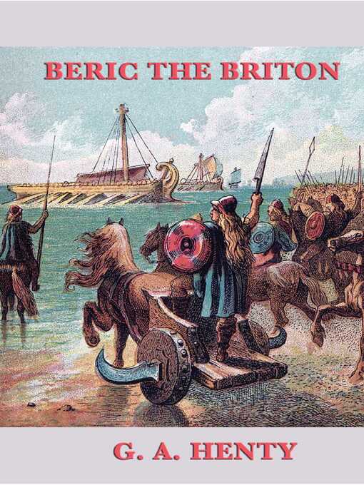 Title details for Beric the Briton by G.A. Henty - Available